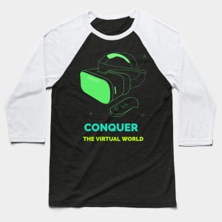 Conquer The Virtual World Gaming Baseball T-Shirt